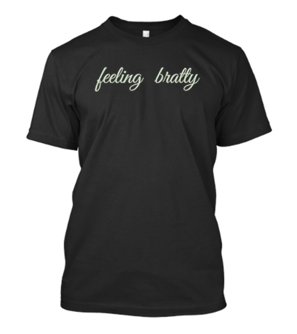 Feeling Bratty Classic T-Shirt