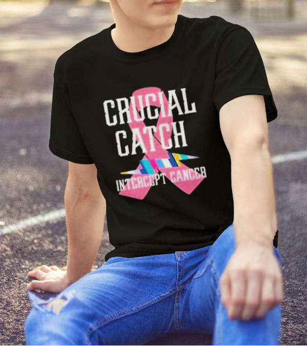 Crucial Catch Intercept Cancer Pink Ribbon Awareness T-Shirt