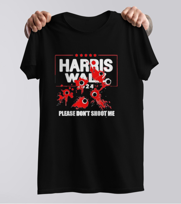 Harris Walz 2024 Please Don’t Shoot Me Bullet Holes Political T-Shirt