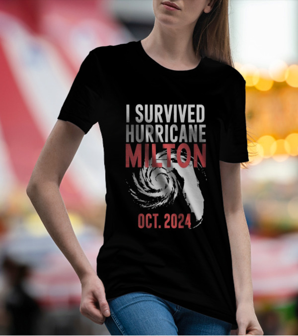 I Survived Hurricane Milton Florida Oct T-Shirt