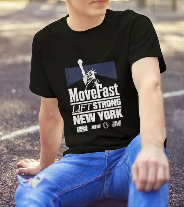 Move Fast Lift Strong New York MFLH Liberty T-Shirt