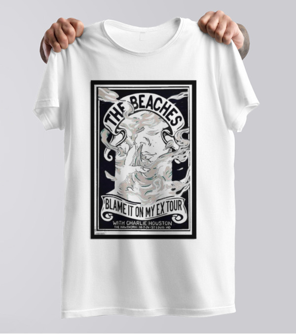 The Beaches Blame It On My Ex Tour With Charlie Houston The Hawthorn 10-7-24 St. Louis MO T-Shirt