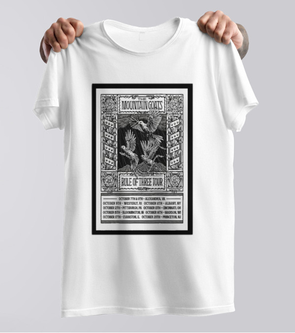 The Mountain Goats Rule Of Three Tour October Dates Featuring Dice And Birds T-Shirt