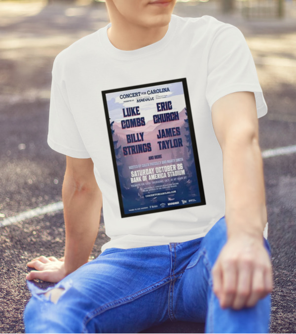 Luke Combs Eric Church Billy Strings James Taylor Concert For Carolina October 26 2024 Bank Of America Stadium Show T-Shirt
