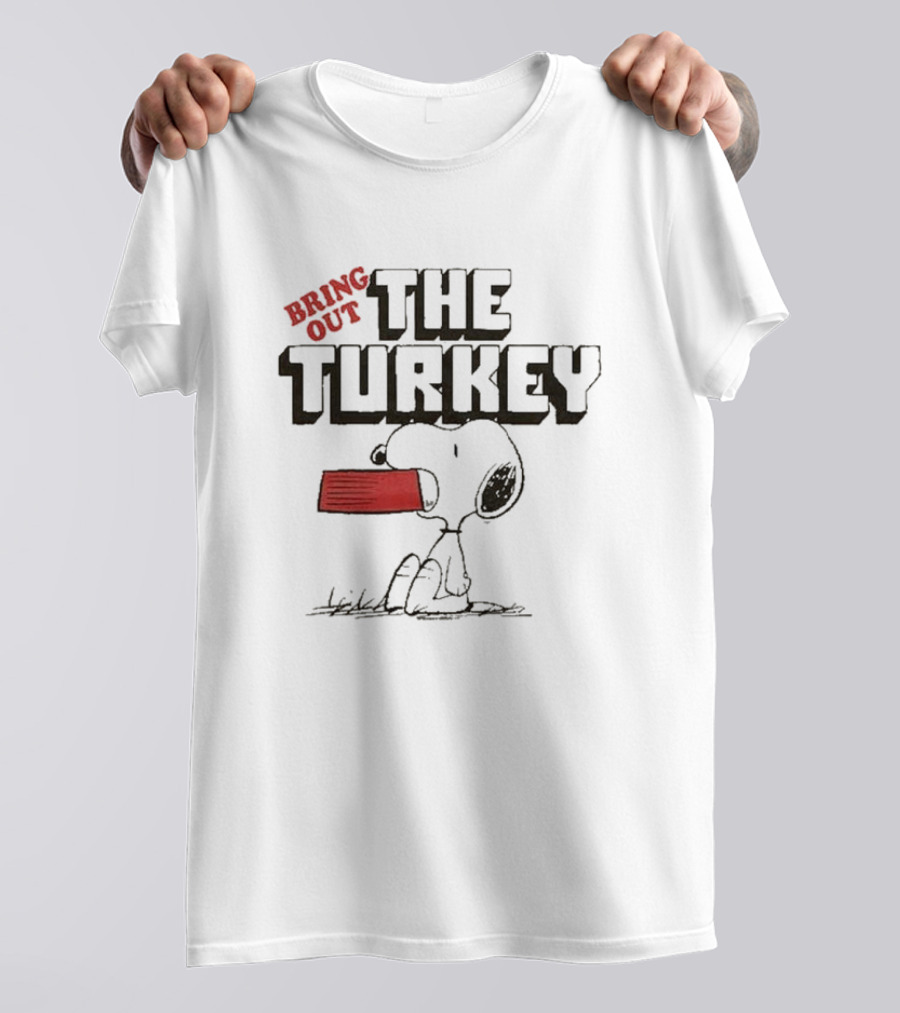 Peanuts Snoopy Bring Out The Turkey Thanksgiving T-Shirt