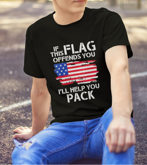 If This Flag Offends You I’ll Help You Pack American Flag T-Shirt