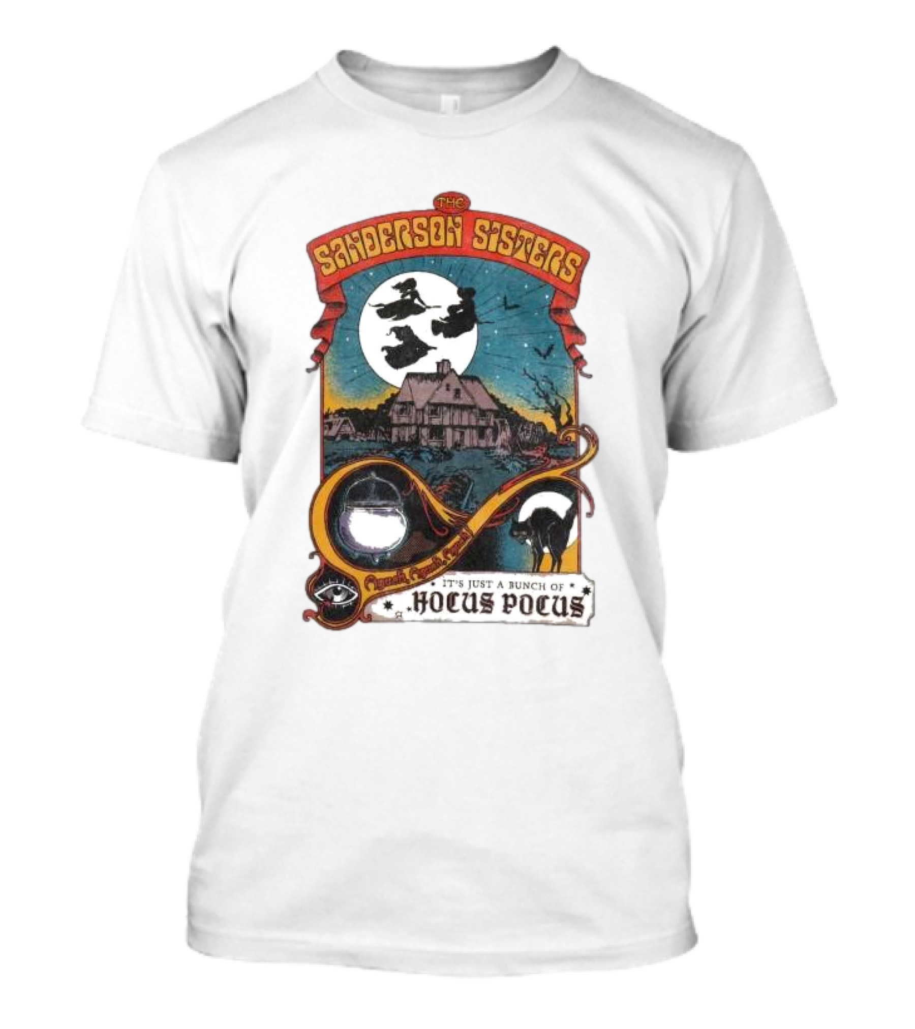 The Sanderson Sisters Halloween Spectacle It's Just A Bunch Of Hocus Pocus Concert Night T-Shirt