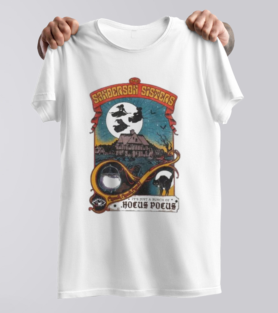 The Sanderson Sisters Halloween Spectacle It's Just A Bunch Of Hocus Pocus Concert Night T-Shirt