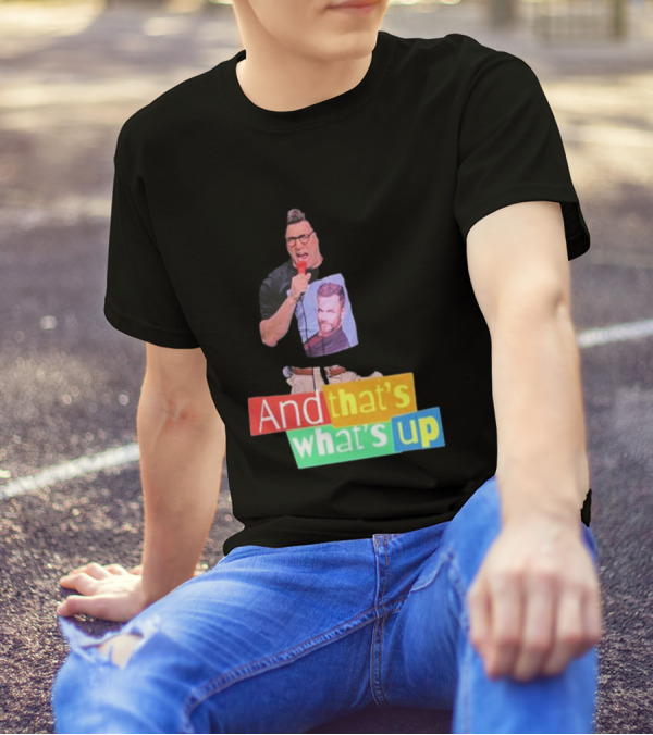 Adam Ray And That’s What’s Up Comedy Style Mic Performance T-Shirt
