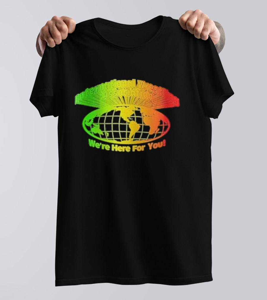 International Wrestling Association We’re Here For You Global Map T-Shirt