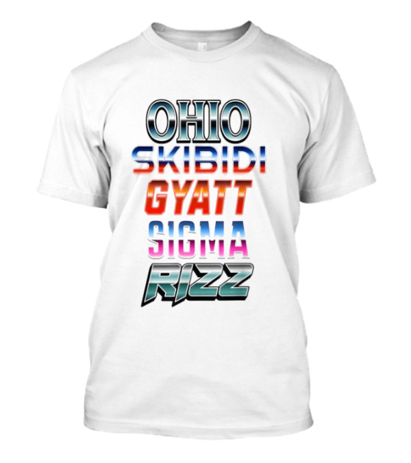 Ohio Skibidi Gyatt Sigma Rizz T-Shirt