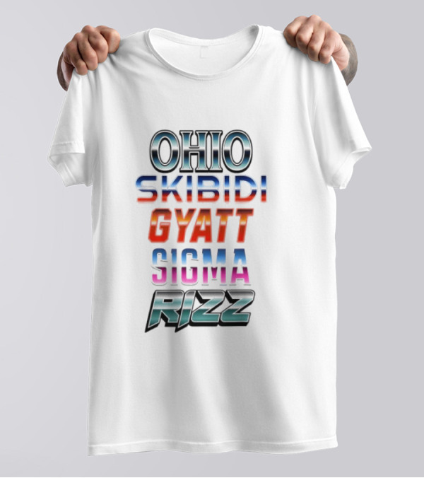 Ohio Skibidi Gyatt Sigma Rizz T-Shirt