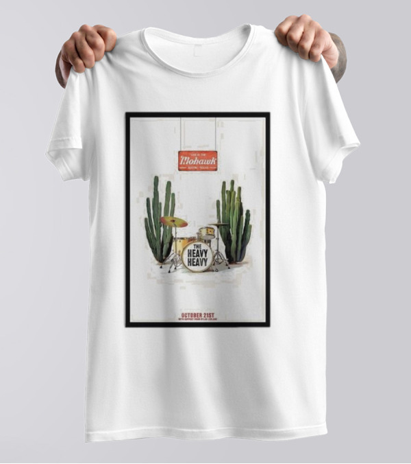 The Heavy Heavy Live At The Mohawk Austin Texas October 21st 2024 With Drum Set And Cactus T-Shirt