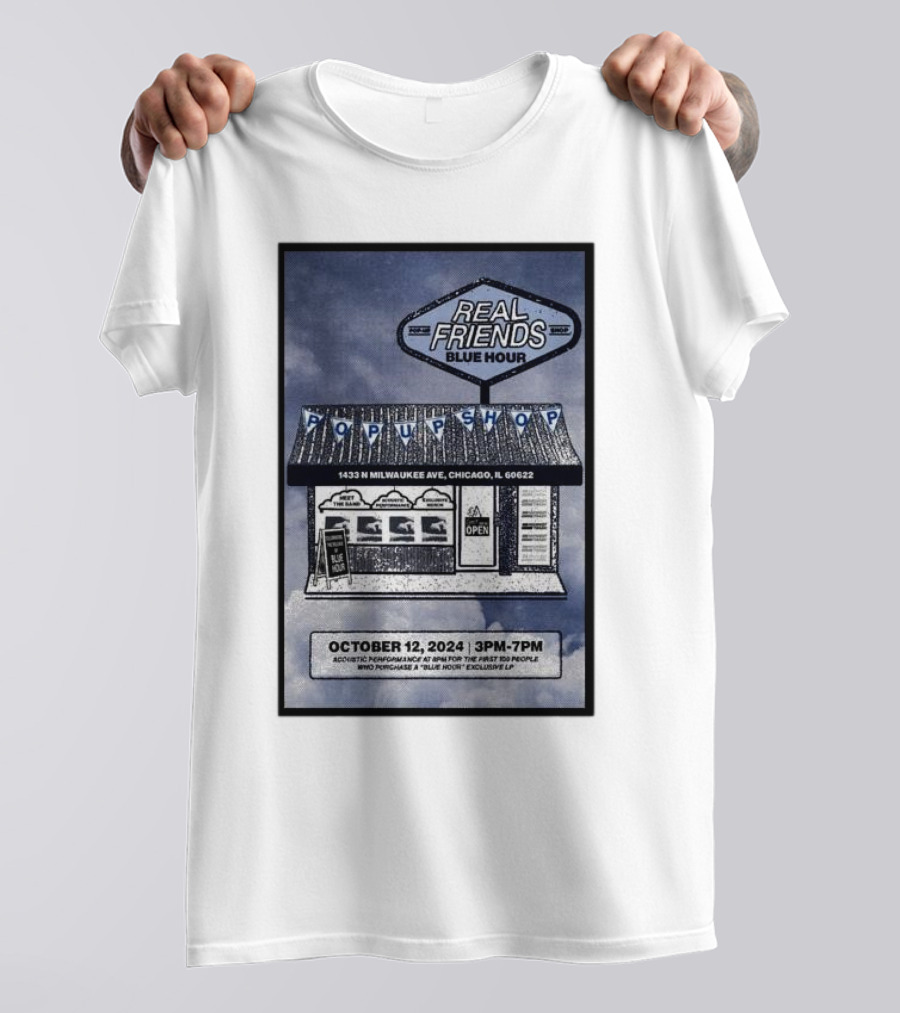 Real Friends Blue Hour Pop Up Shop 1433 N Milwaukee Ave Chicago IL October 12 2024 3PM 7PM T-Shirt