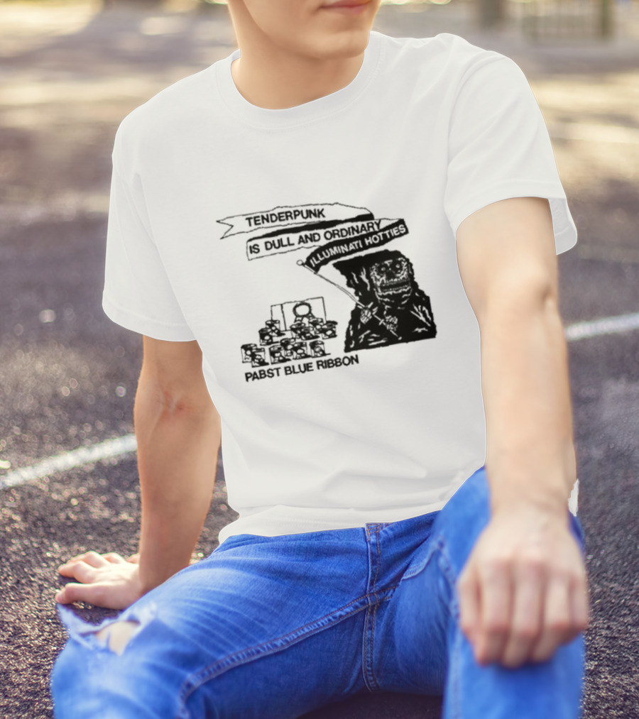 Tenderpunk Is Dull And Ordinary Illuminati Hotties Pabst Blue T-Shirt