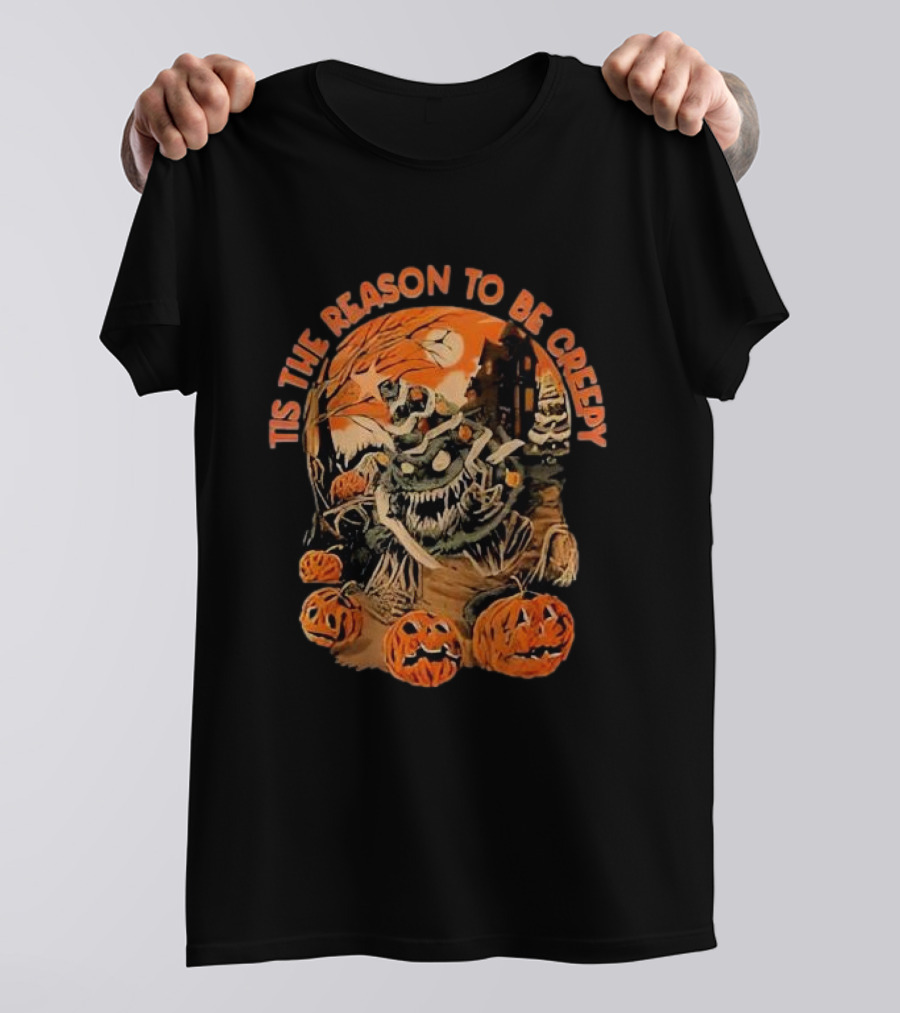 Tis The Reason To Be Creepy Halloween Creepy Season T-Shirt