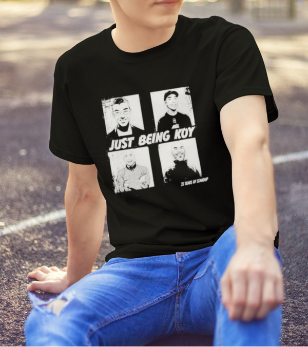 Just Being Koy 35 Years Of Standup T-Shirt