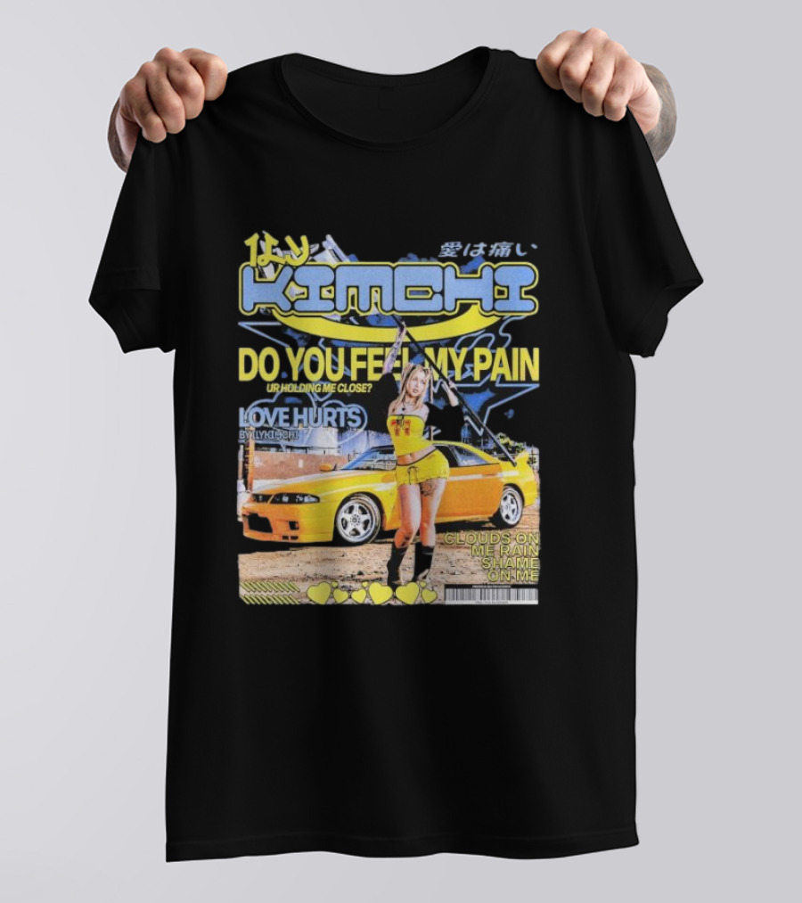 KIMCHI LOVE HURTS DO YOU FEEL MY PAIN UR HOLDING ME CLOSE CLOUDS ON ME RAIN SHAME ON ME T-Shirt
