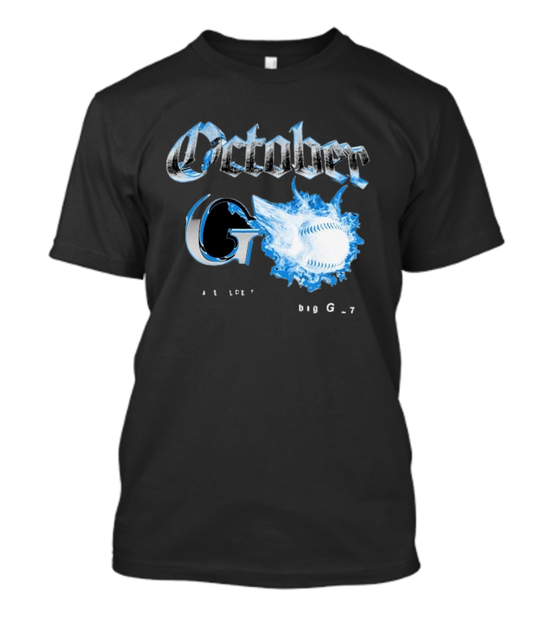 October G This Is What I Came Here For Big G 27 Baseball Flame T-Shirt
