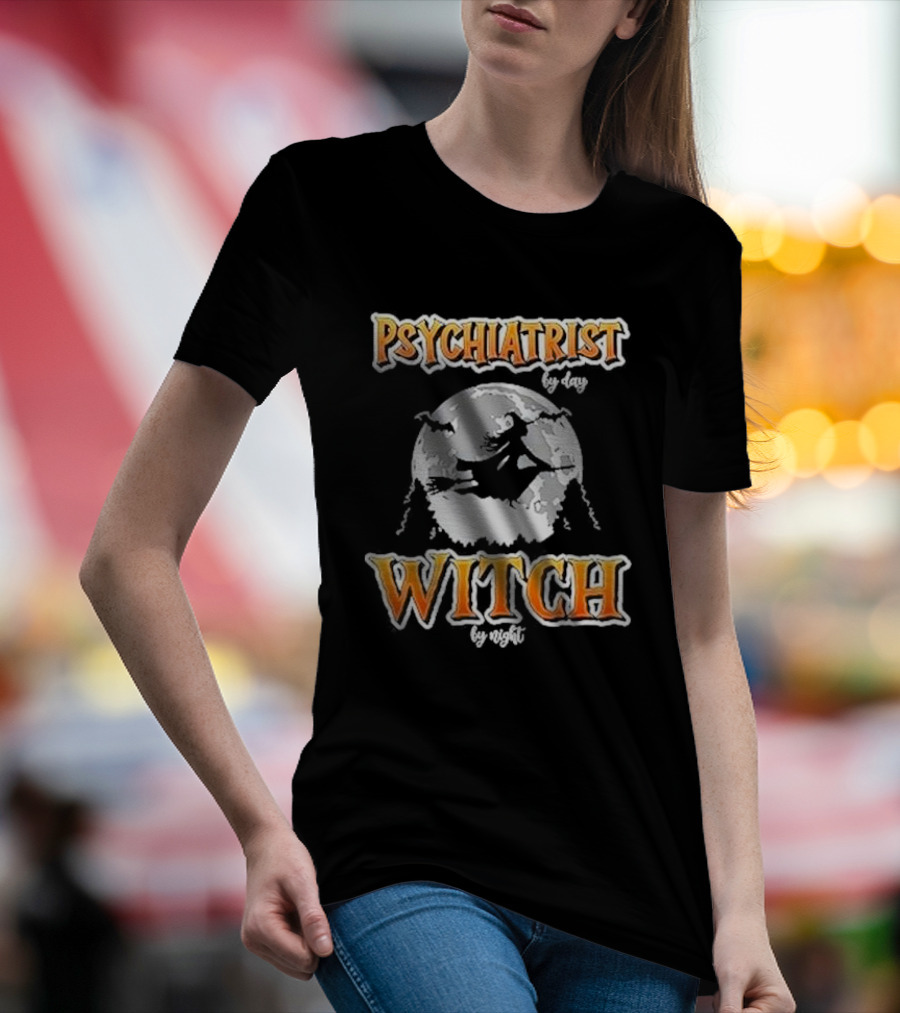 Psychiatrist By Day Witch By Night Moon Broomstick T-Shirt