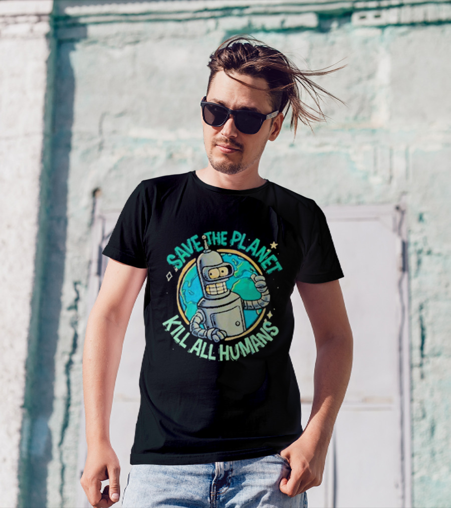 Save The Planet Kill All Humans Futurama Bender Planet Earth T-Shirt