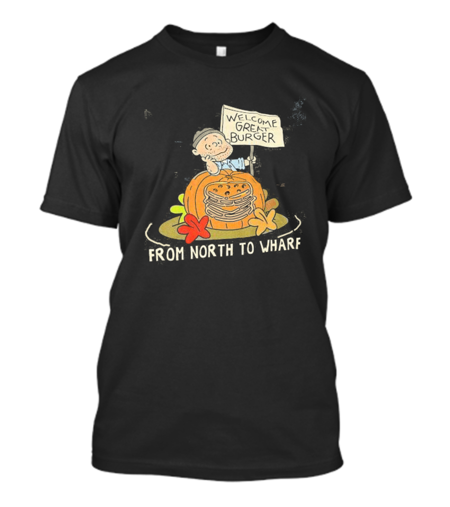Welcome Great Burger From North To Wharf Halloween Pumpkin T-Shirt