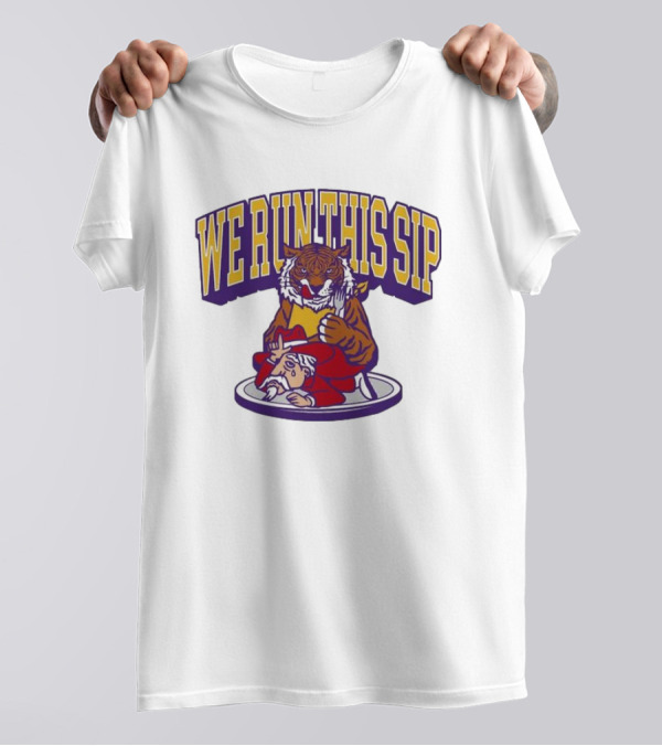WE RUN THIS SIP Tiger With Rival T-Shirt