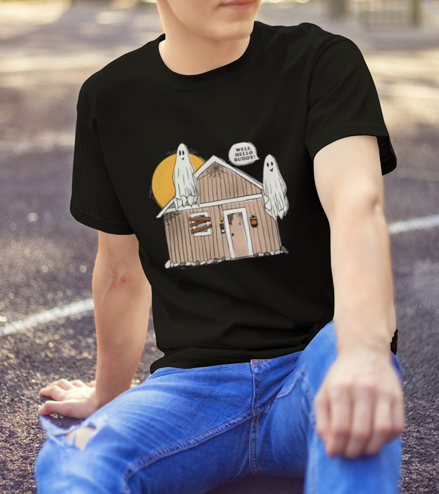Well Hello Buddy Ghosts Haunted House Halloween T-Shirt