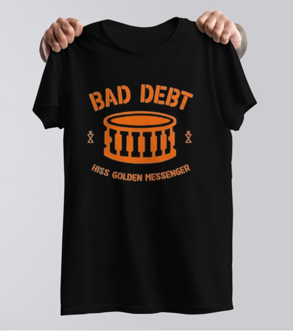 Hiss Golden Messenger Bad Debt Drum Iconic Band T-Shirt