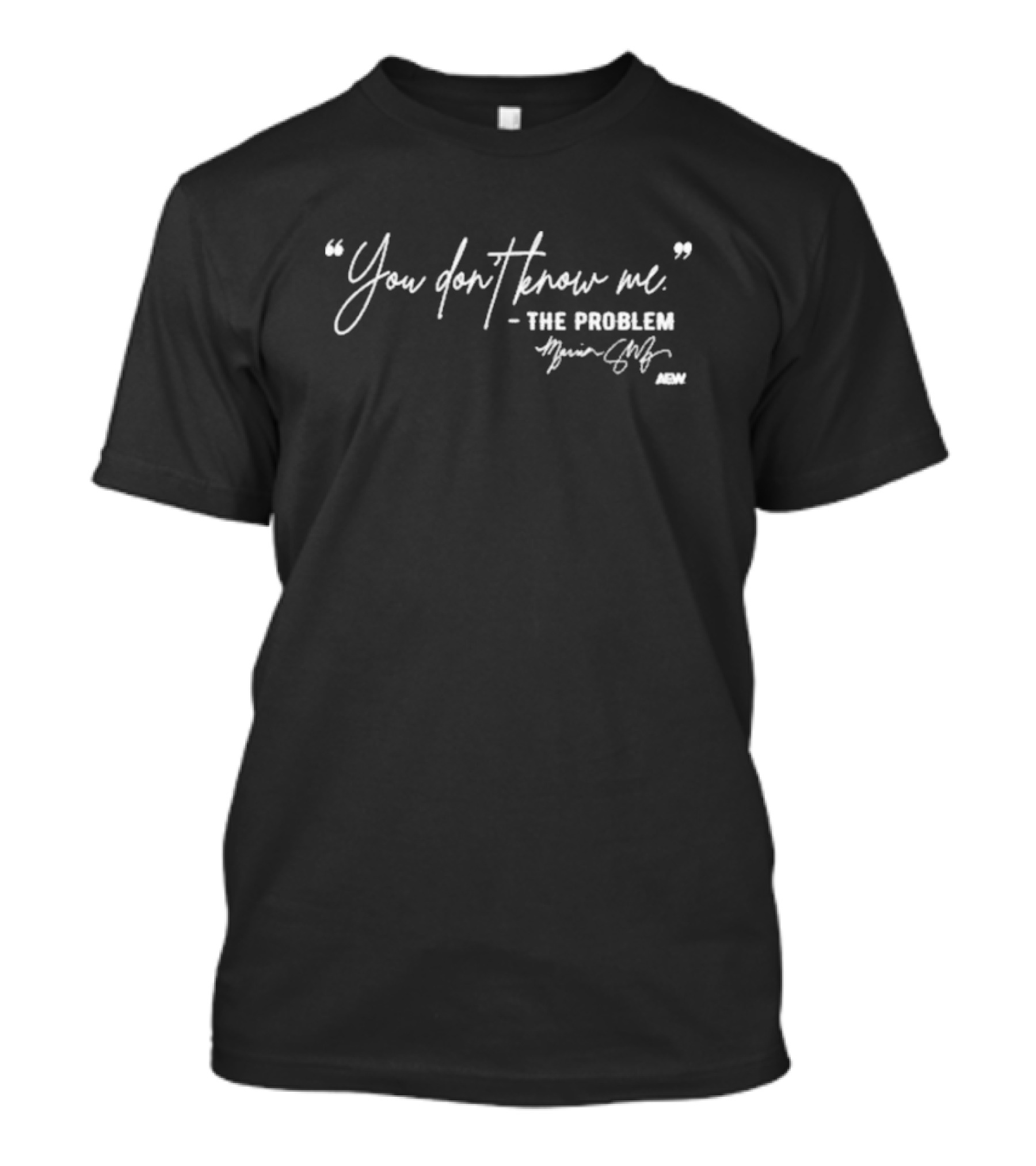 You Don’t Know Me The Problem Marina Shafir AEW T-Shirt