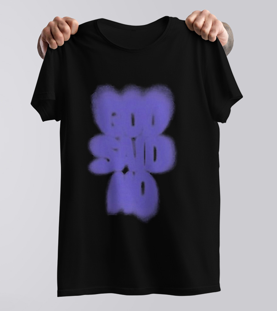 Omarapollo God Said No Blur Text Blue T-Shirt