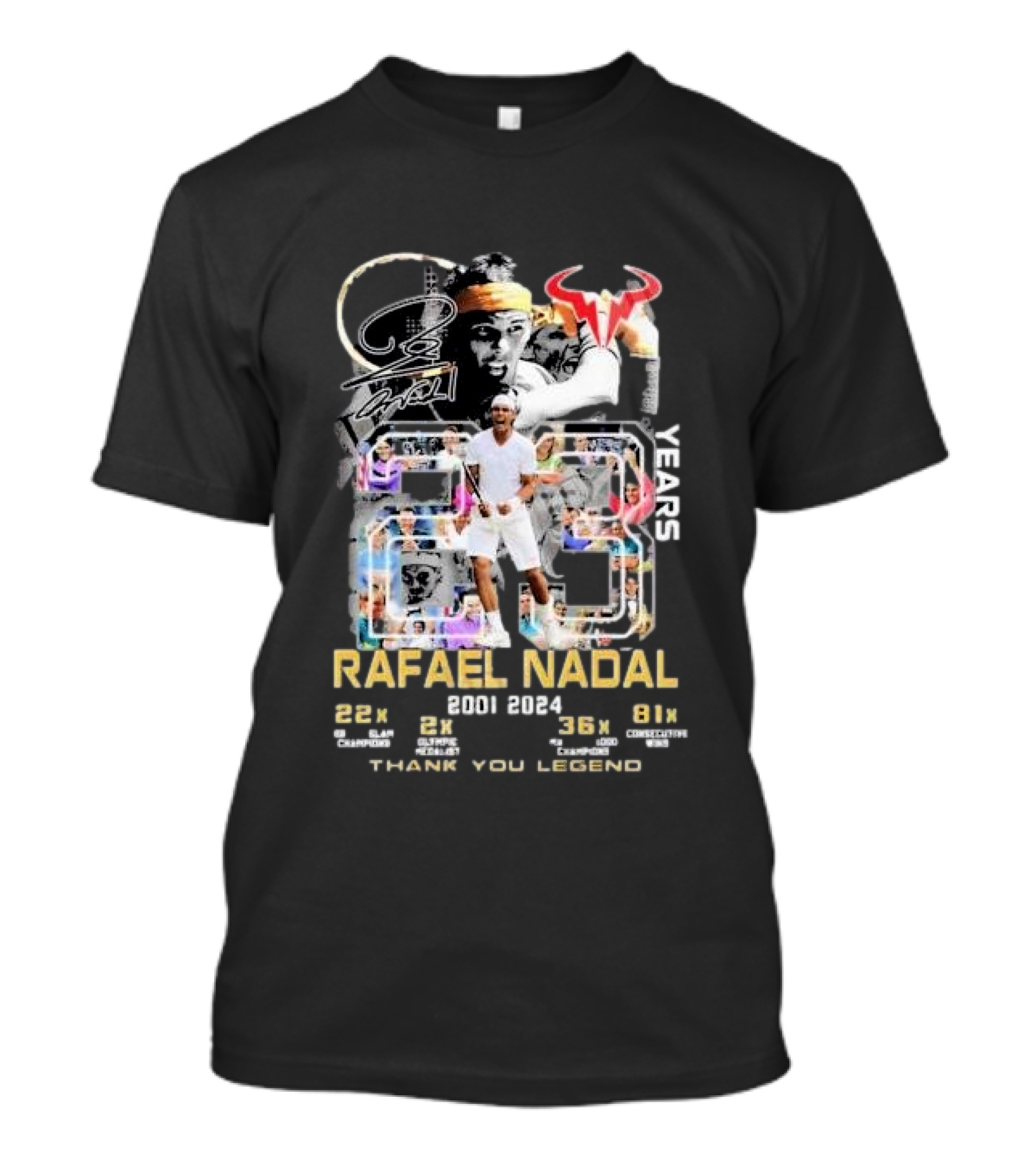 Rafael Nadal 22x Slam Champions 2x Gold 36x Masters 81x Career Titles 2001-2024 Thank You Legend T-Shirt
