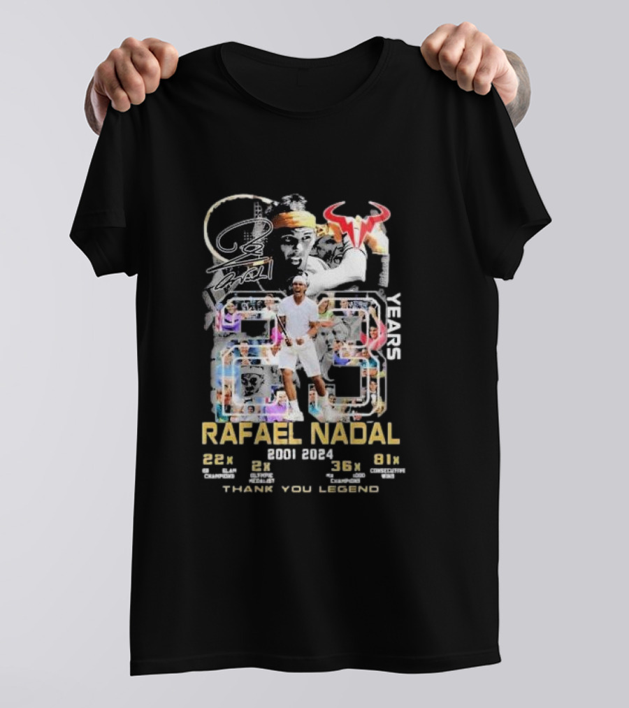 Rafael Nadal 22x Slam Champions 2x Gold 36x Masters 81x Career Titles 2001-2024 Thank You Legend T-Shirt