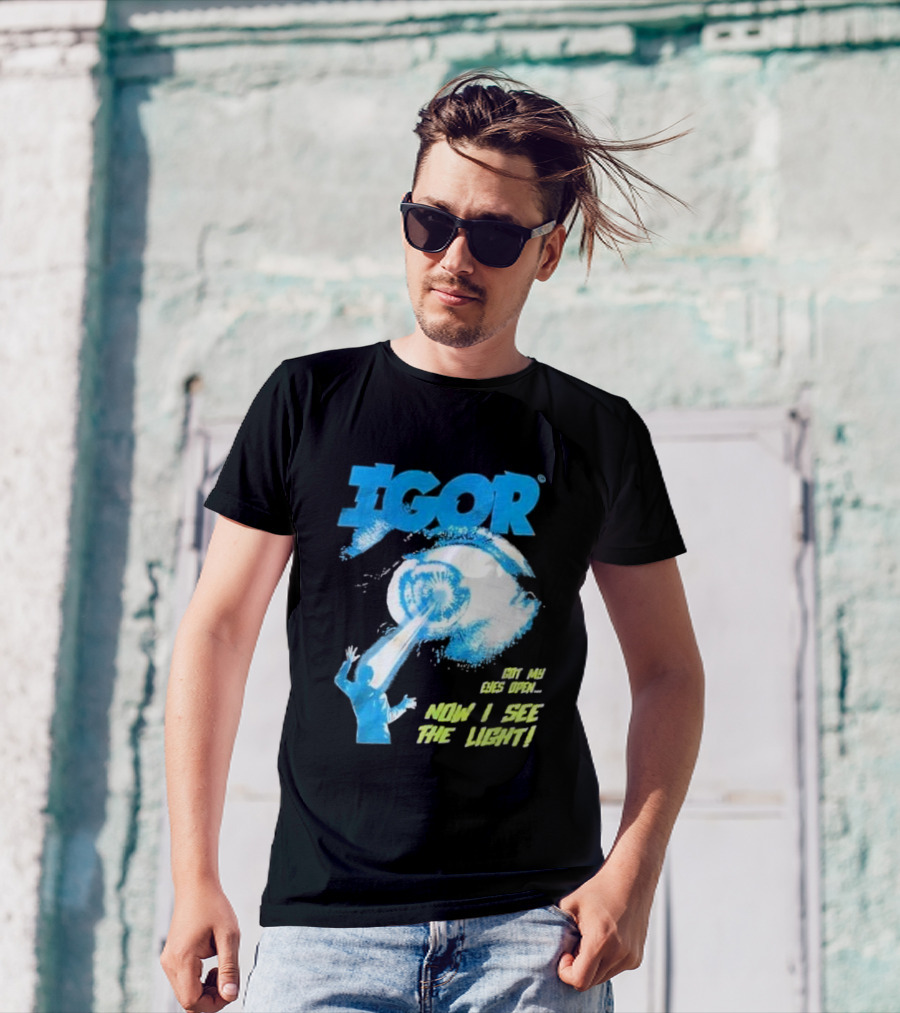 IGOR Got My Eyes Open Now I See The Light T-Shirt