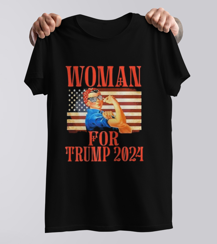 WOMAN FOR TRUMP 2024 Rosie The Riveter American Flag T-Shirt