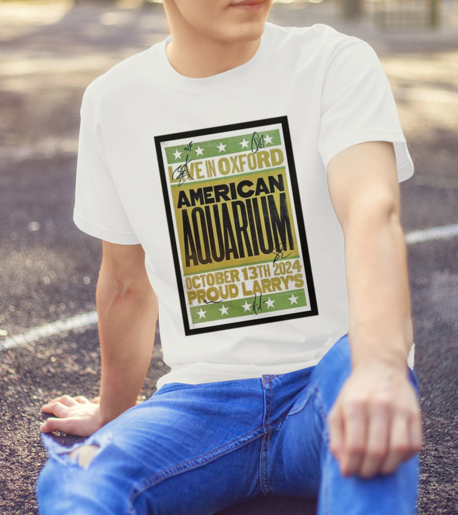 American Aquarium Live In Oxford October 13th 2024 Proud Larry's Concert T-Shirt