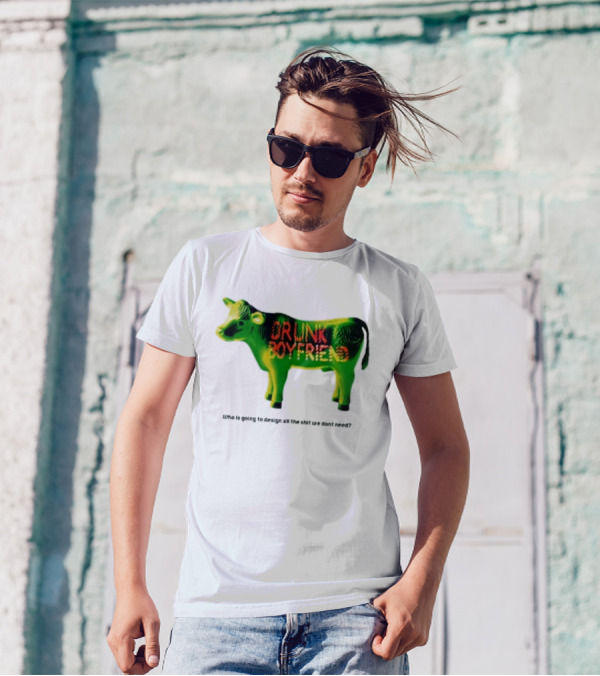 Drunk Boyfriend Who Is Going To Design All The Shit We Don’t Need Cow Figurine T-Shirt