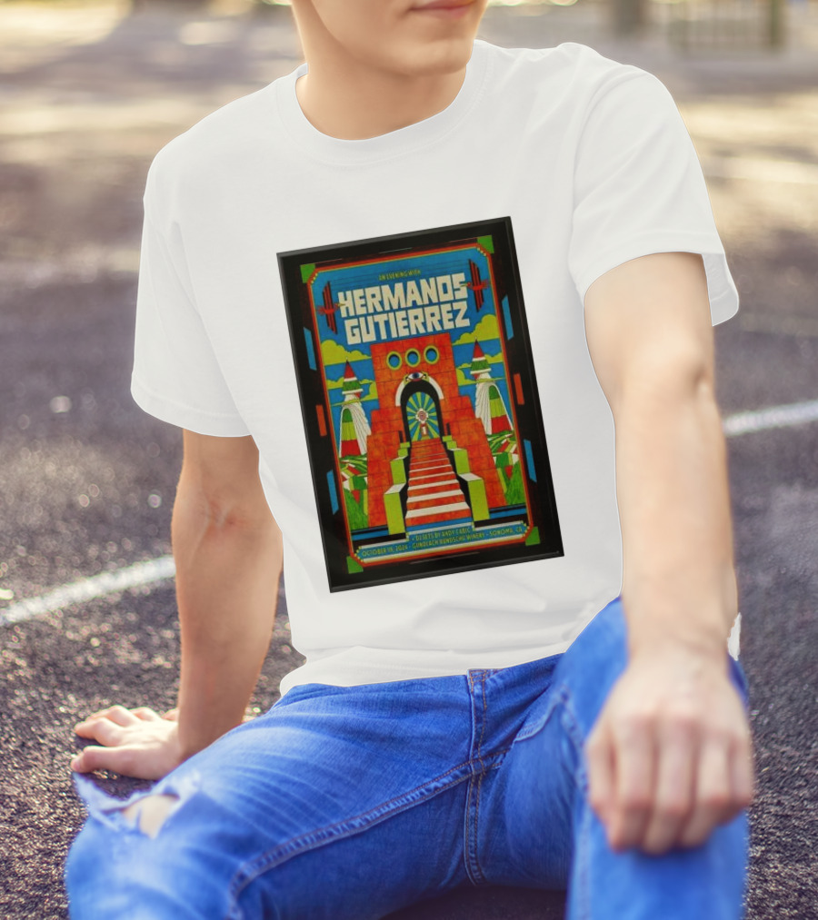 In Evening With Hermanos Gutierrez October 19 2024 Gundlach Bundschu Winery Sonoma CA T-Shirt
