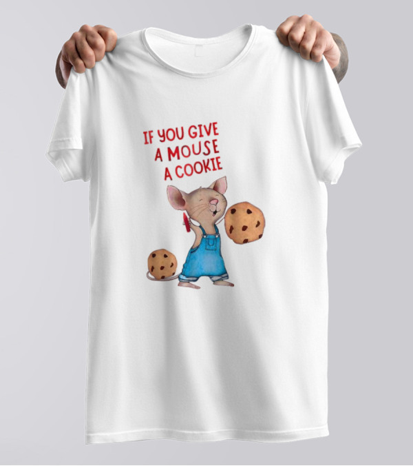 If You Give A Mouse A Cookie Mouse Holding Cookies Costume Halloween T-Shirt
