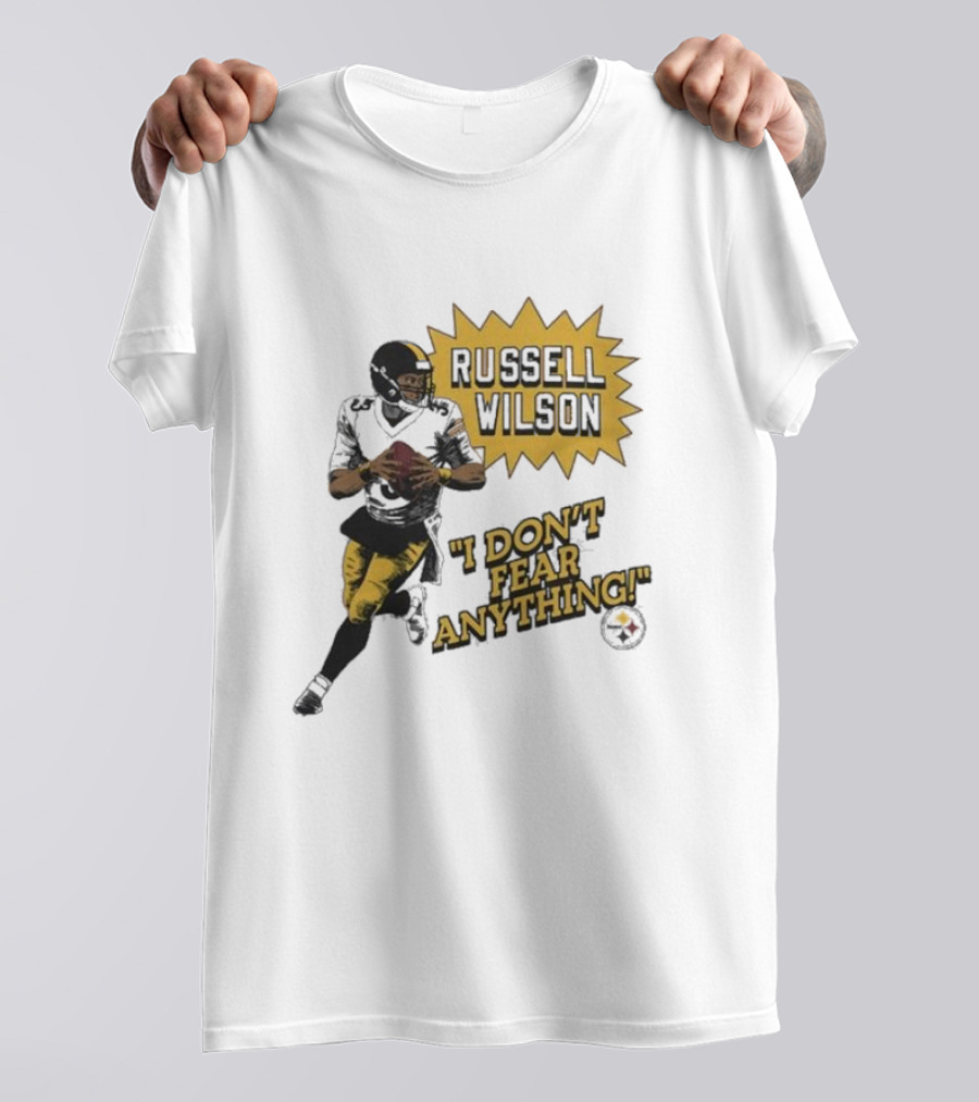 Steelers Russell Wilson I Don’t Fear Anything Bold Football T-Shirt