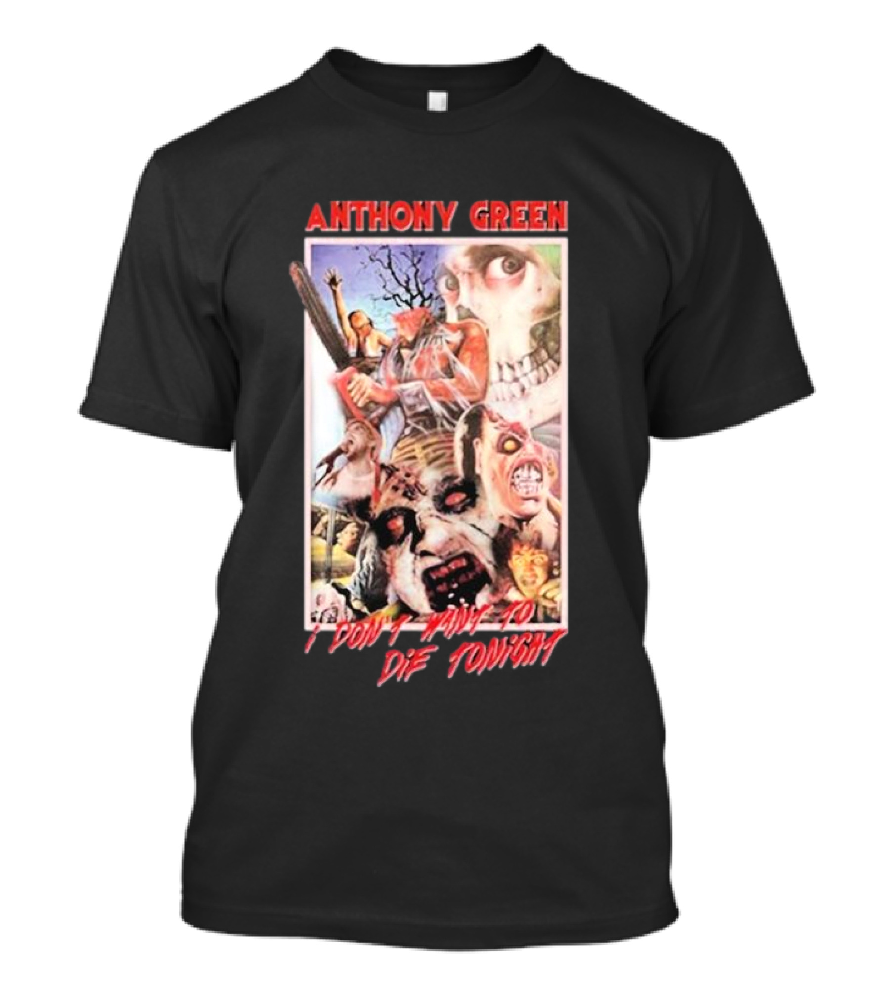 Anthony Green Spooky Horror I Don’t Want To Die Tonight T-Shirt