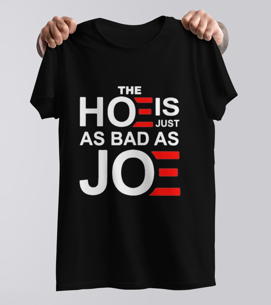 The Ho Is Just As Bad As Joe 2024 Outlaw Voting T-Shirt