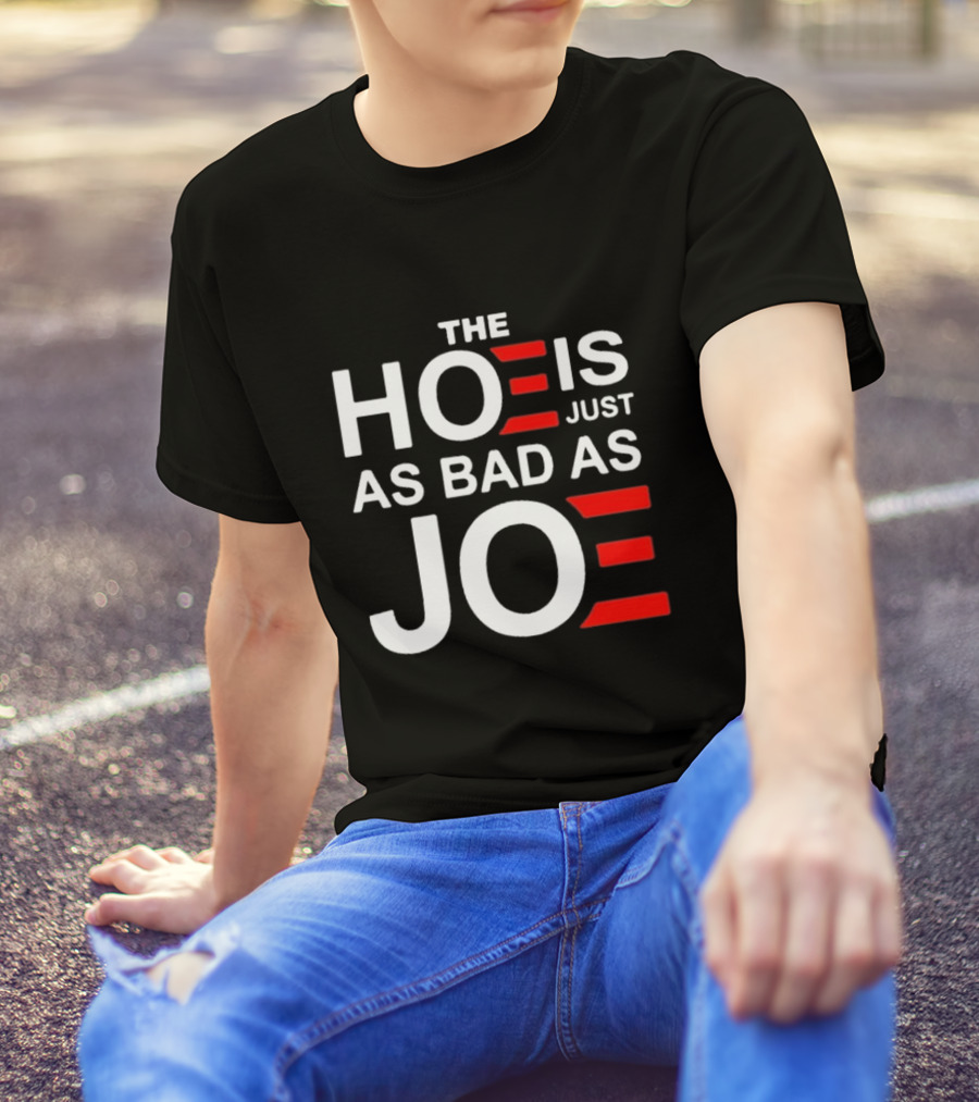 The Ho Is Just As Bad As Joe 2024 Outlaw Voting T-Shirt