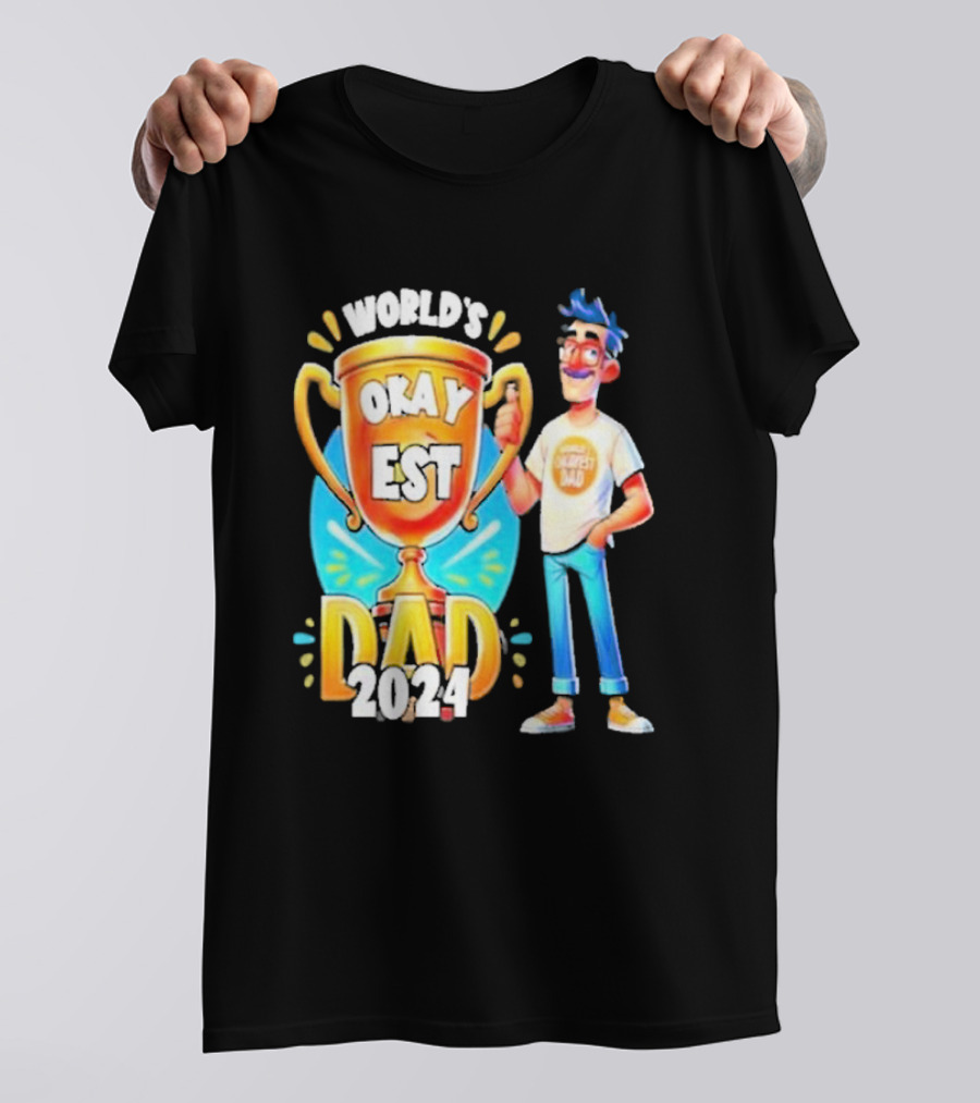 World's Okayest Dad 2024 Cartoon Trophy Fun Character T-Shirt