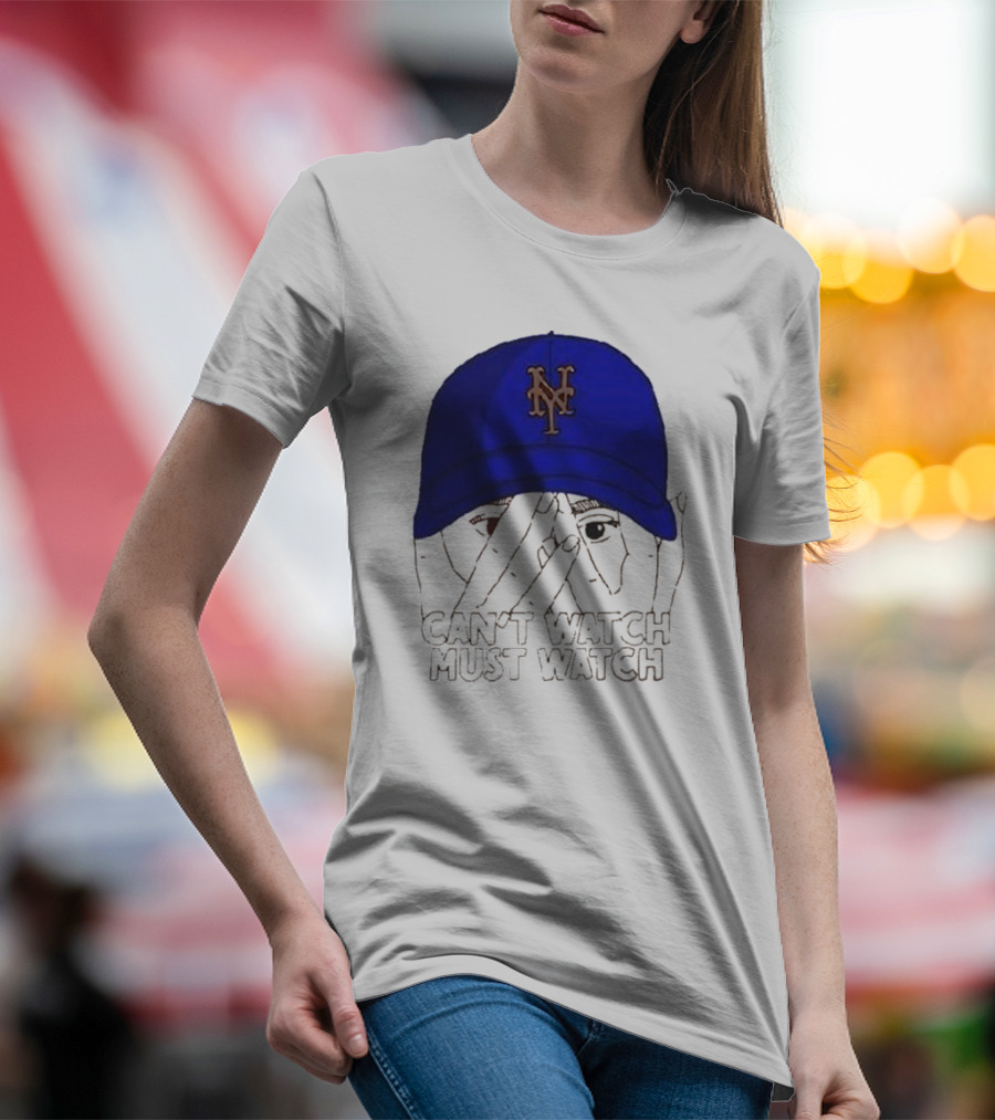 Can't Watch Must Watch New York Mets Baseball Cap Fan T-Shirt