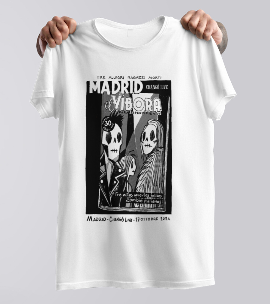 Tre Allegri Ragazzi Morti Madrid El Víbora Para Supervivientes Changó Live 17 Ottobre T-Shirt
