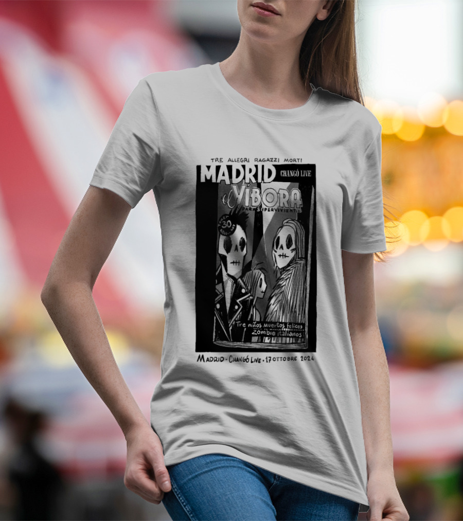 Tre Allegri Ragazzi Morti Madrid El Víbora Para Supervivientes Changó Live 17 Ottobre T-Shirt