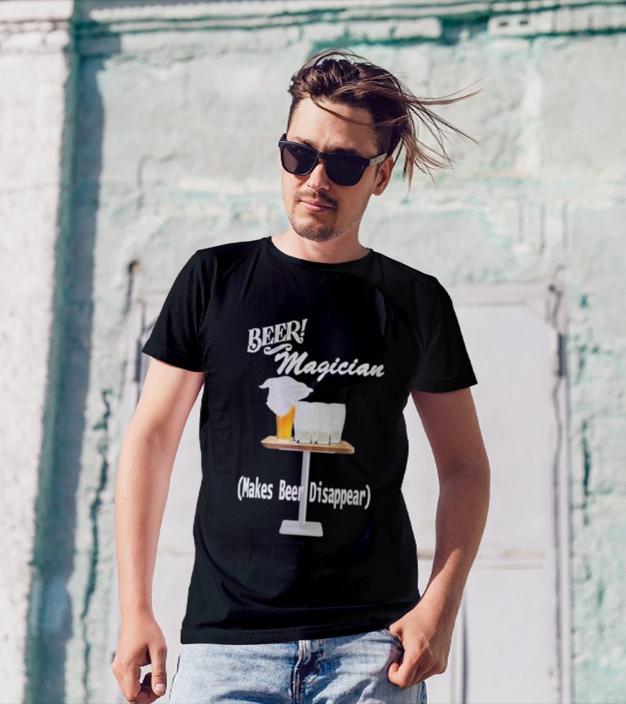 Beer Magician Magic Trick Makes Beer Disappear With Four Empty Glasses T-Shirt