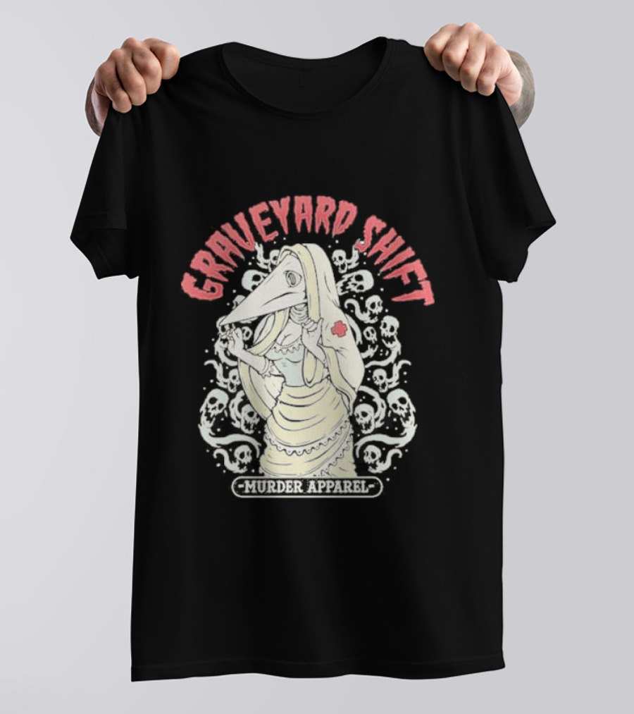 Graveyard Shift Plague Nurse Murder T-Shirt