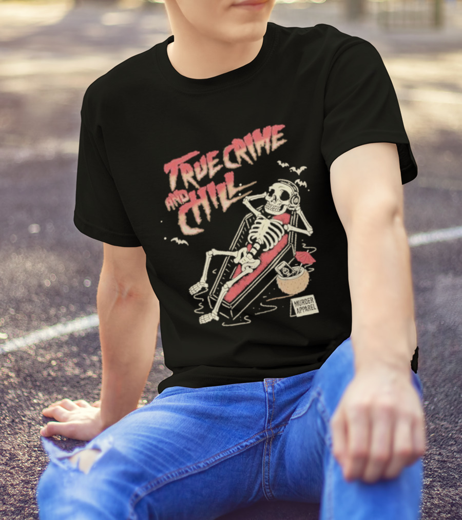 True Crime And Chill Skeleton Coffin Murder Apparel Demon T-Shirt
